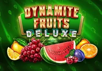 DYNAMITE FRUITS DELUXE